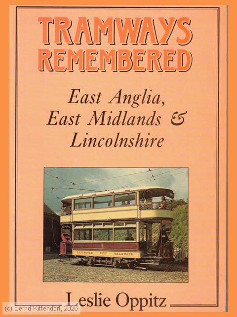 Tramways Remembered - East Anglia, East Midlands & Lincolnshire
/ Bild: buch_isbn1-85306-132-8.jpg