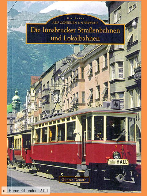 Die Innsbrucker Straßenbahnen und Lokalbahnen
/ Bild: buch_isbn978-3-86680-695-5.jpg
