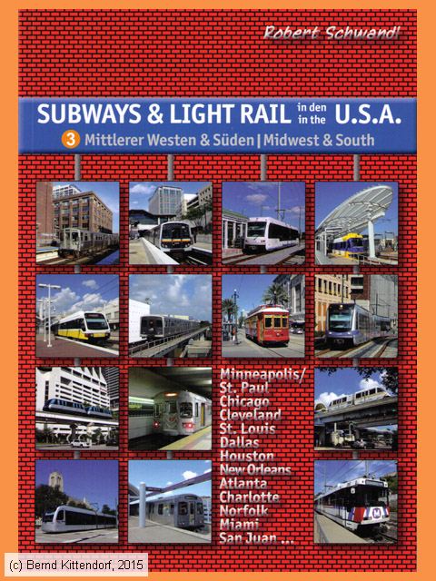 Subways und Light Rail in den USA - Mittlerer Westen und Süden
/ Bild: buch_isbn978-3-936573-38-1.jpg