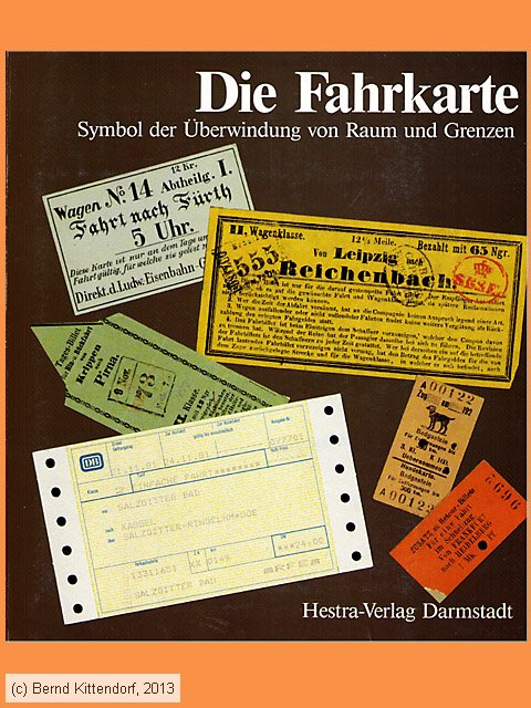 Die Fahrkarte - Symbol der Überwindung von Raum und Grenzen
/ Bild: buch_isbn3-7771-0185-0.jpg